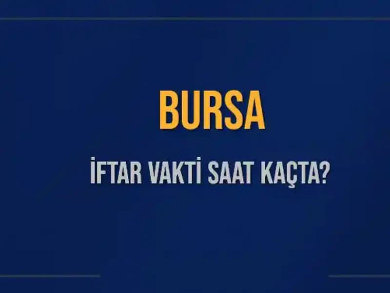Bursa'da İftar Vakti Ne Zaman? 2025 İçin Detaylı Bilgiler