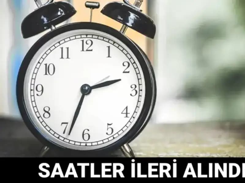 Yaz Saati Uygulamasında Son Durum: Saatler İleri Alınacak mı?