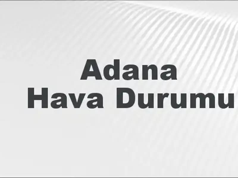 Adana'da Hava Durumu: Mart Ayının Hızla Değişen İklim Dinamikleri